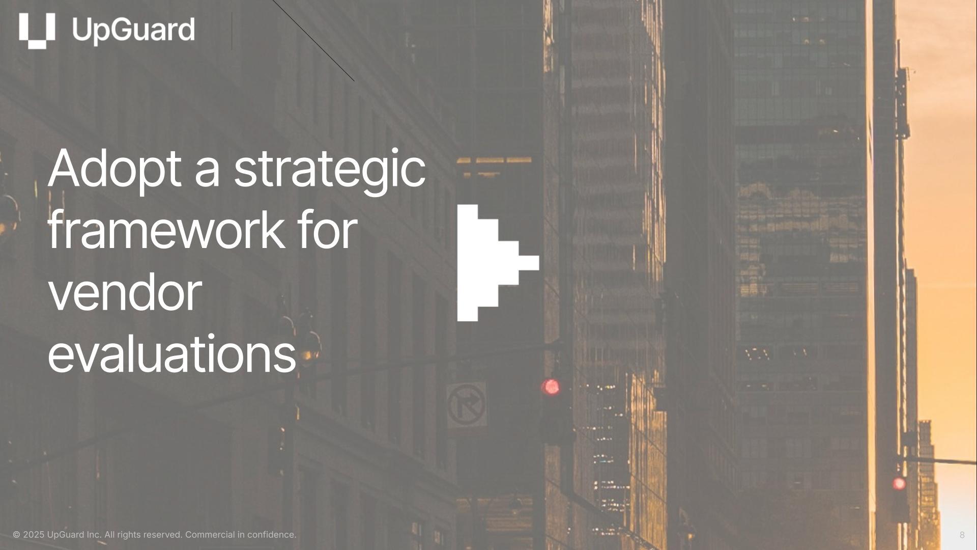 Adopt a Strategic Framework for Vendor Evaluations